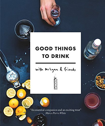 Image of Book Cover - Good Things to Drink with Mr Lyan and Friends